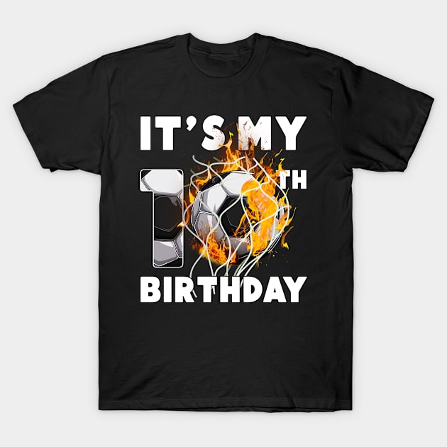 Funny It's My 10th Birthday 10 Years Old Soccer Ball Boys T-Shirt by MooneyEscobarnnzhb